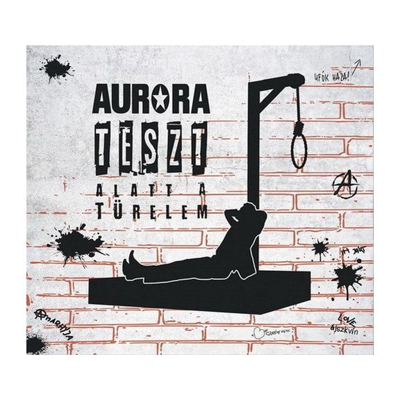 AURORA: Teszt alatt a türelem (CD) AURORA: Teszt alatt a türelem (CD)
