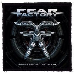   FEAR FACTORY: Aggression Continuum (9,5 cm x 9,5 cm) (felvarró)