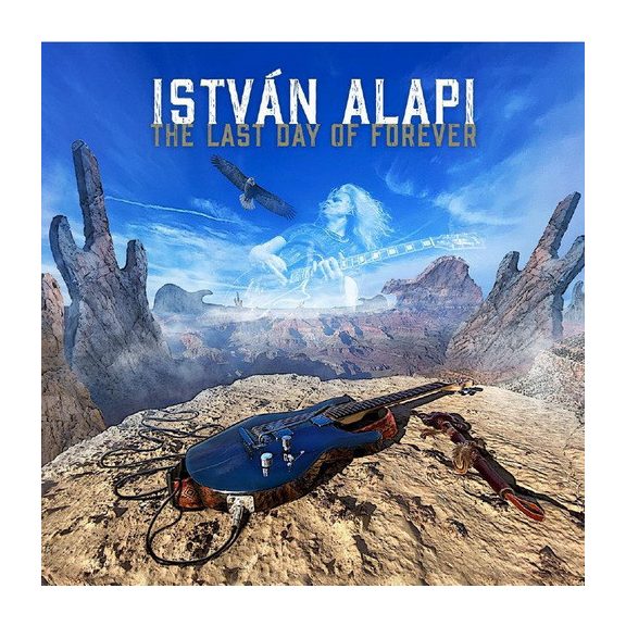 ALAPI ISTVÁN: The Last Day Of Forever (CD) ALAPI ISTVÁN: The Last Day Of Forever (CD)
