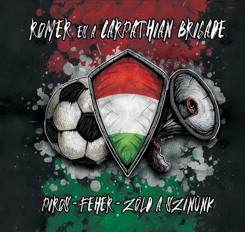 ROMER ÉS A CARPATHIAN BRIGADE: Piros-fehér-zöld a szívünk (CD)