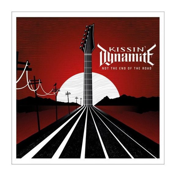 KISSIN' DYNAMITE: Not The End Of The Road (CD) KISSIN' DYNAMITE: Not The End Of The Road (CD)