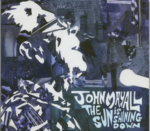 JOHN MAYALL: The Sun Is Shining Down (CD)