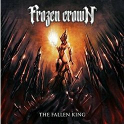 FROZEN CROWN: Fallen King (CD)