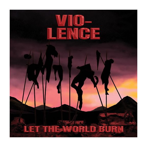 VIO-LENCE: Let The World Burn (CD) VIO-LENCE: Let The World Burn (CD)