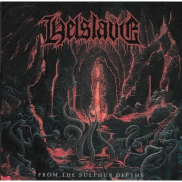 HELSLAVE: From The Sulphur Depths (CD)