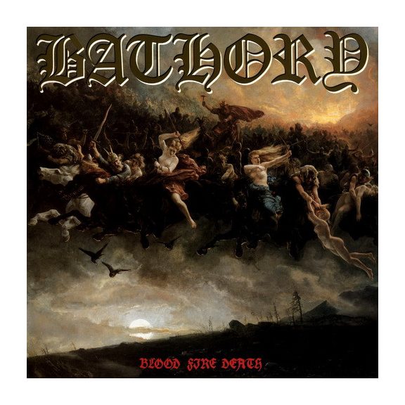 BATHORY: Blood Fire Death (CD) BATHORY: Blood Fire Death (CD)
