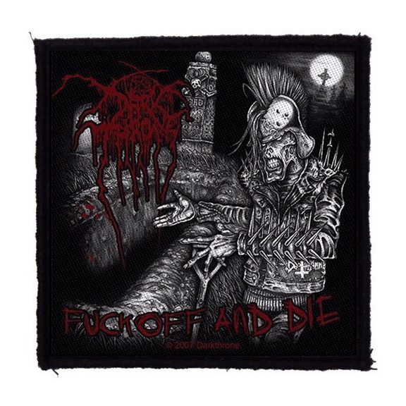 DARKTHRONE: Fuck Off And Die (9,5 cm x 9,5 cm) (felvarró) DARKTHRONE: Fuck Off And Die (9,5 cm x 9,5 cm) (felvarró)