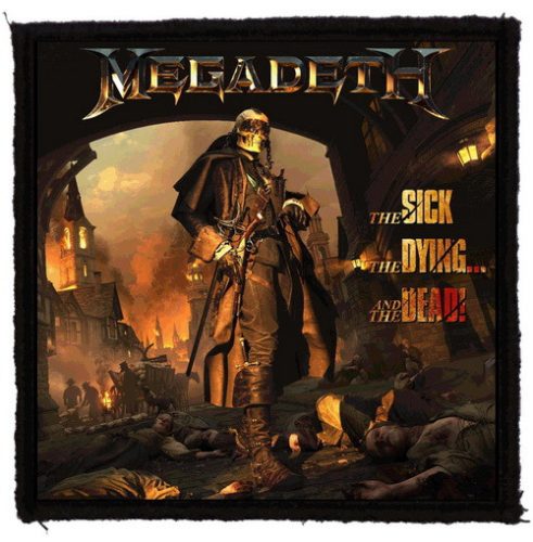 MEGADETH: The Sick, The Dying...And The Dead (9,5 cm x 9,5 cm) (felvarró)
