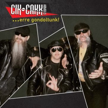 CIK-CAKK COMPANY: Erre gondoltunk (CD, +bónusz)