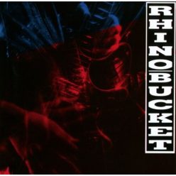 RHINO BUCKET: Rhino Bucket (CD)