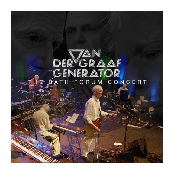 VAN DER GRAAF GENERATOR: Bath Forum Concert (2CD+Blu-ray+DVD) VAN DER GRAAF GENERATOR: Bath Forum Concert (2CD+Blu-ray+DVD)