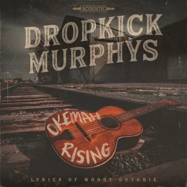 DROPKICK MURPHY'S: Okemah Rising (CD)
