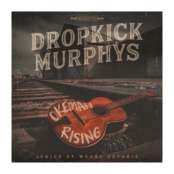 DROPKICK MURPHY'S: Okemah Rising (CD) DROPKICK MURPHY'S: Okemah Rising (CD)