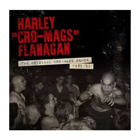 HARLEY FLANAGAN: Original Cro-Mags Demos (CD) HARLEY FLANAGAN: Original Cro-Mags Demos (CD)