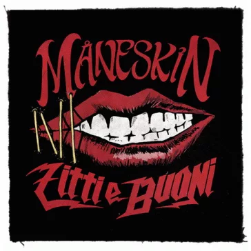 MANESKIN: Zitti E Buoni (9,5 cm x 9,5 cm) (felvarró)