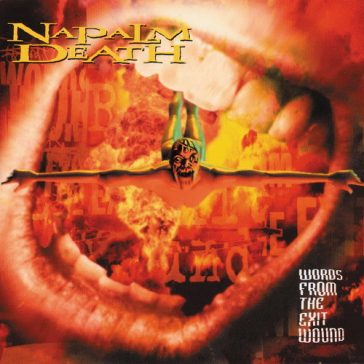 NAPALM DEATH: Words From the Exit Wound (CD)