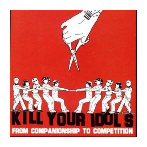 KILL YOUR IDOLS: From Companionship To Com (CD) KILL YOUR IDOLS: From Companionship To Com (CD)