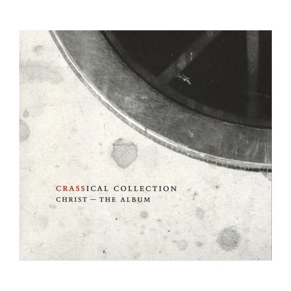 CRASS: Christ - The Album (2CD, Crassical Collection) CRASS: Christ - The Album (2CD, Crassical Collection)