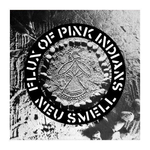 FLUX OF PINK INDIANS: Neu Smell (LP, 12 inch single) FLUX OF PINK INDIANS: Neu Smell (LP, 12 inch single)