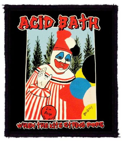 ACID BATH: When The Kite Strings Pops (8 cm x 9,5 cm) (felvarró) 