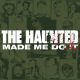 HAUNTED, THE: Haunted Made Me Do It (CD)