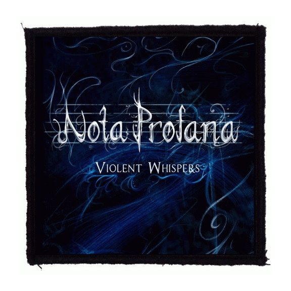 NOTA PROFANA: Violent Whispers (9,5 cm x 9,5 cm) (felvarró) NOTA PROFANA: Violent Whispers (9,5 cm x 9,5 cm) (felvarró)