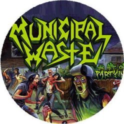 MUNICIPAL WASTE: The Art Of Partying (nagy jelvény, 3,7 cm)
