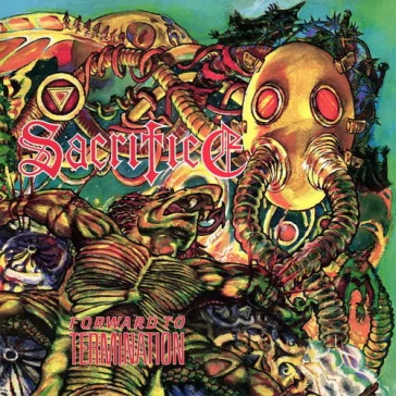 SACRIFICE: Forward To Termination (CD)
