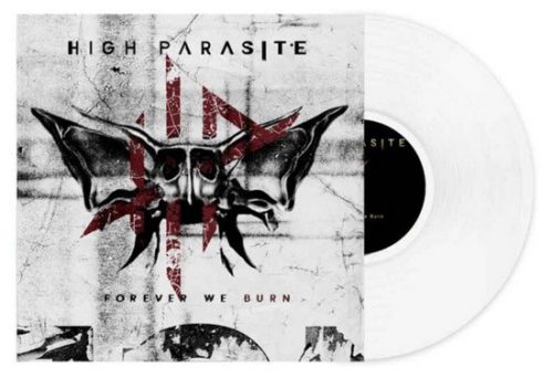 HIGH PARASITE: Forever We Burn (LP, white)