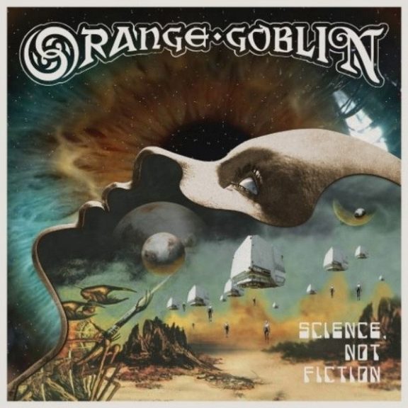 ORANGE GOBLIN: Science, Not Fiction (CD) ORANGE GOBLIN: Science, Not Fiction (CD)