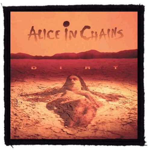 ALICE IN CHAINS: Dirt (9,5 cm x 9,5 cm) (felvarró)