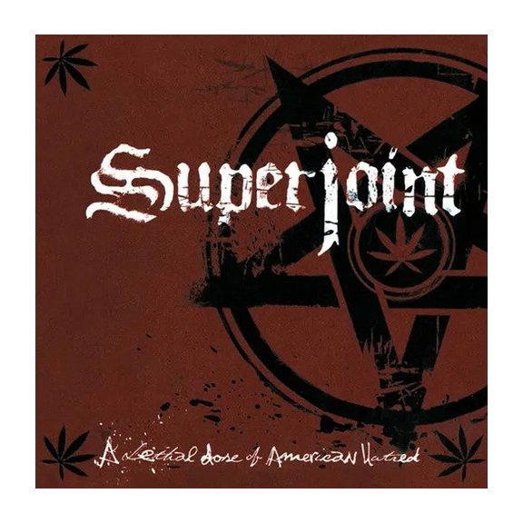 SUPERJOINT RITUAL: A Lethal Dose Of American Hatred (CD) SUPERJOINT RITUAL: A Lethal Dose Of American Hatred (CD)