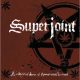 SUPERJOINT RITUAL: A Lethal Dose Of American Hatred (CD)