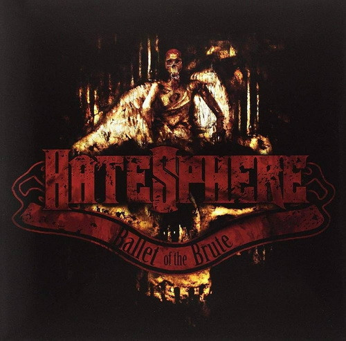 HATESPHERE: Ballet Of The Brute (CD)