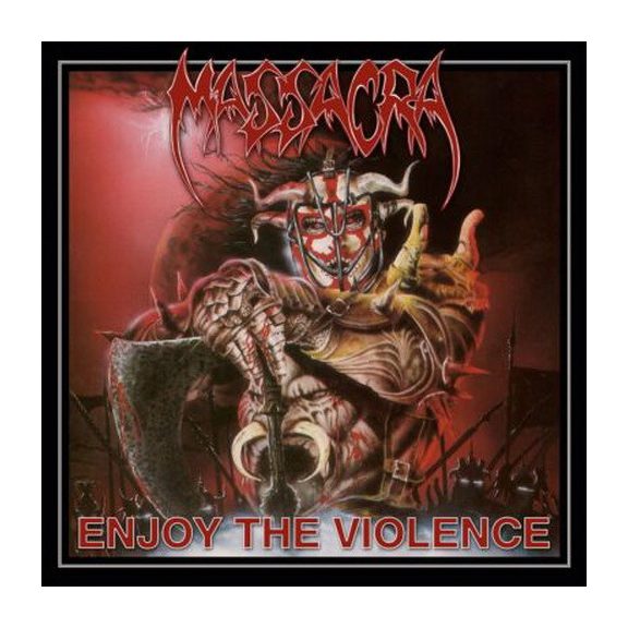 MASSACRA: Enjoy The Violence (CD, +5 bonus) MASSACRA: Enjoy The Violence (CD, +5 bonus)