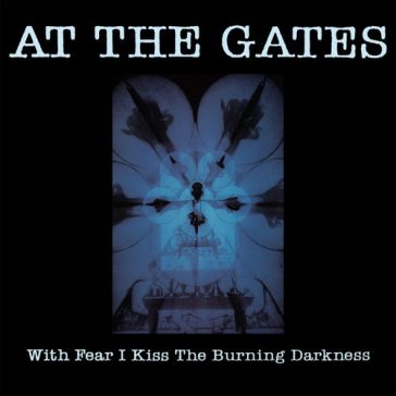 AT THE GATES: With Fear I Kiss The Burning Darkness (CD)