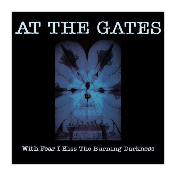 AT THE GATES: With Fear I Kiss The Burning Darkness (CD) AT THE GATES: With Fear I Kiss The Burning Darkness (CD)