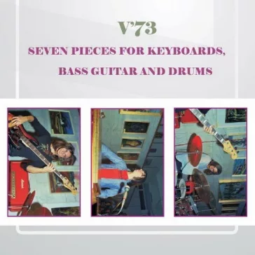   V'73: Seven Pieces For Keyboards, Bass Guitar And Drums (CD)