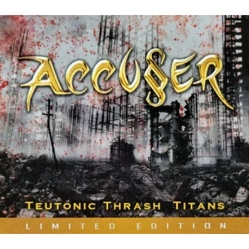 ACCUSER: Teutonic Thrash Titans (3CD)