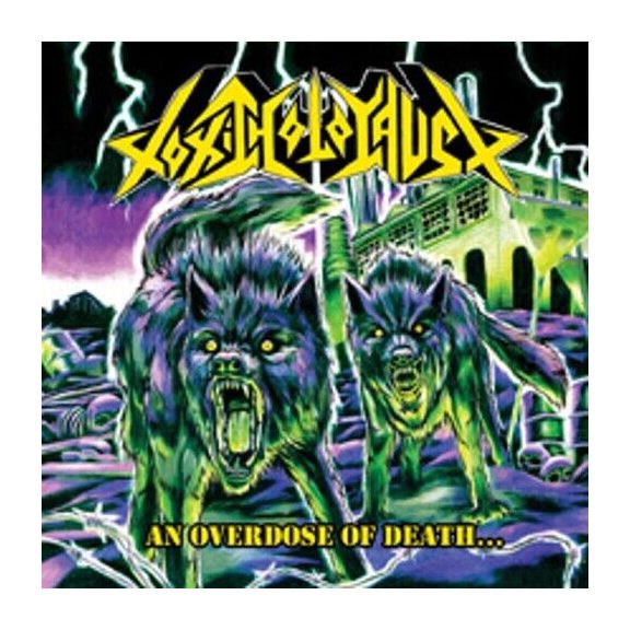 TOXIC HOLOCAUST: An Overdose Of Death (CD) TOXIC HOLOCAUST: An Overdose Of Death (CD)