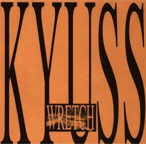 KYUSS: Wretch (CD)
