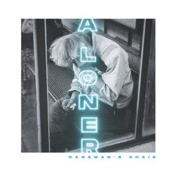 HANGMAN'S CHAIR: A Loner (CD)