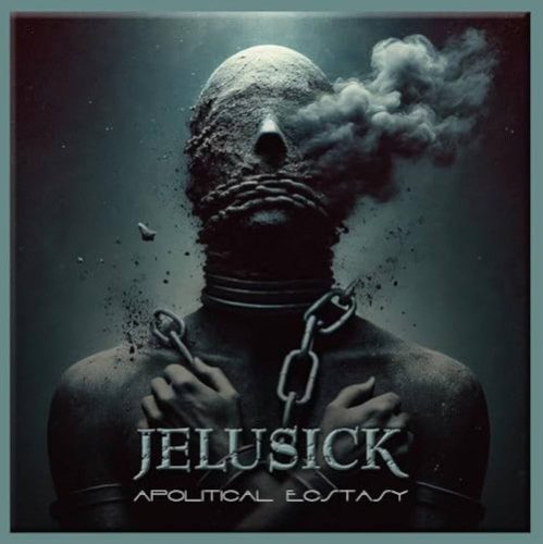 JELUSICK: Apolitical Ecstasy (CD)