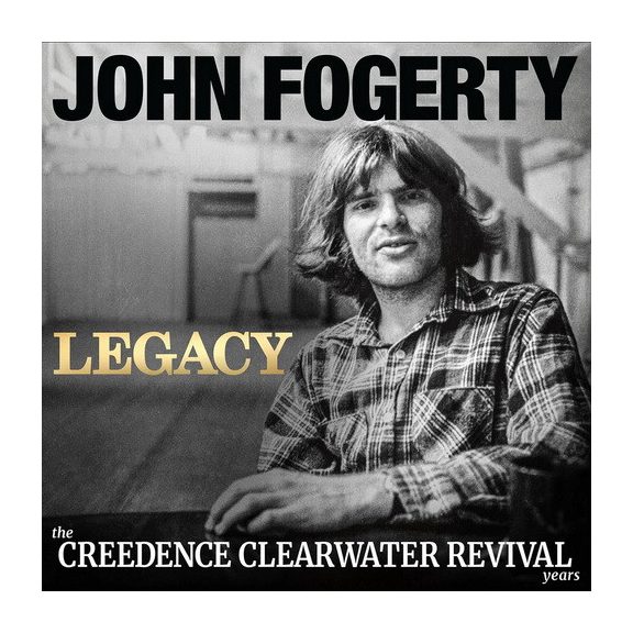 JOHN FOGERTY: Legacy - The CCR Years (CD) JOHN FOGERTY: Legacy - The CCR Years (CD)