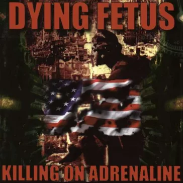 DYING FETUS: Killing On Adrenaline (CD)