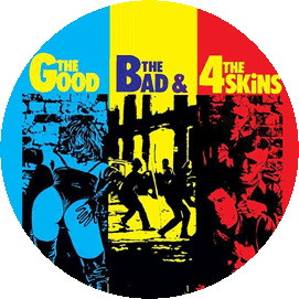 4 SKINS: The Good, The Bad & The 4 Skins (jelvény, 2,5 cm) 