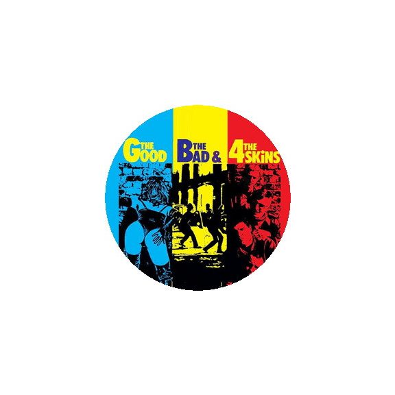 4 SKINS: The Good, The Bad & The 4 Skins (nagy jelvény, 3,7 cm) 4 SKINS: The Good, The Bad & The 4 Skins (nagy jelvény, 3,7 cm)