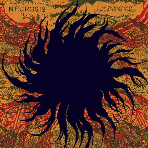 NEUROSIS: An Undying Love For A Burning World (CD)
