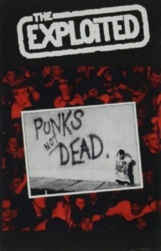 EXPLOITED: Punks Not Dead (MC, műsoros kazetta)