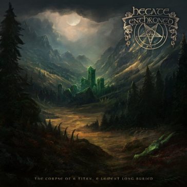   HECATE ENTHRONED: The Corpse Of A Titan, A Lament Long Buried (CD)